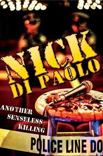     Nick Di Paolo: Another Senseless Killing